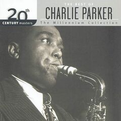20th Century Masters - The Millennium Collection: The Best of Charlie Parker (CD)