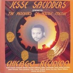 The Pioneers Of House Music - Chicago Reunion (CD)