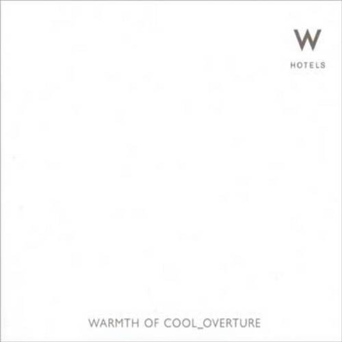 W Hotels: Warmth Of Cool_Overture (CD)