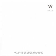 W Hotels: Warmth Of Cool_Overture (CD)