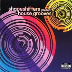Shapeshifters Present House Grooves (CD) [Explicit]