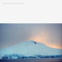 Whatever The Weather [Glacial Clear Vinyl] (LP)