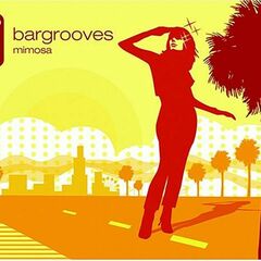Bargrooves: Mimosa (CD)