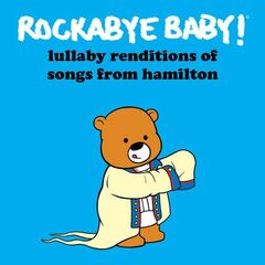 Lullaby Renditions Of Songs From Hamilton (CD)