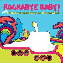 Rockabye Baby! - More Lullaby Renditions of the Beatles (CD)