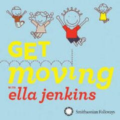 Get Moving & Ella Jenkins