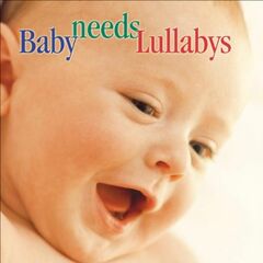 Baby Needs Lullabys (CD)