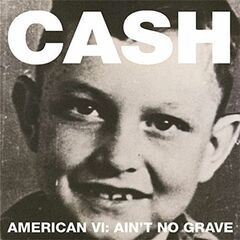 American VI: Ain't No Grave (CD)