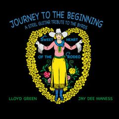 Journey To The Beginning: A Steel Guitar Tribute To The Byrds Sweetheart Of The Rodeo [Record Store Day] (LP)