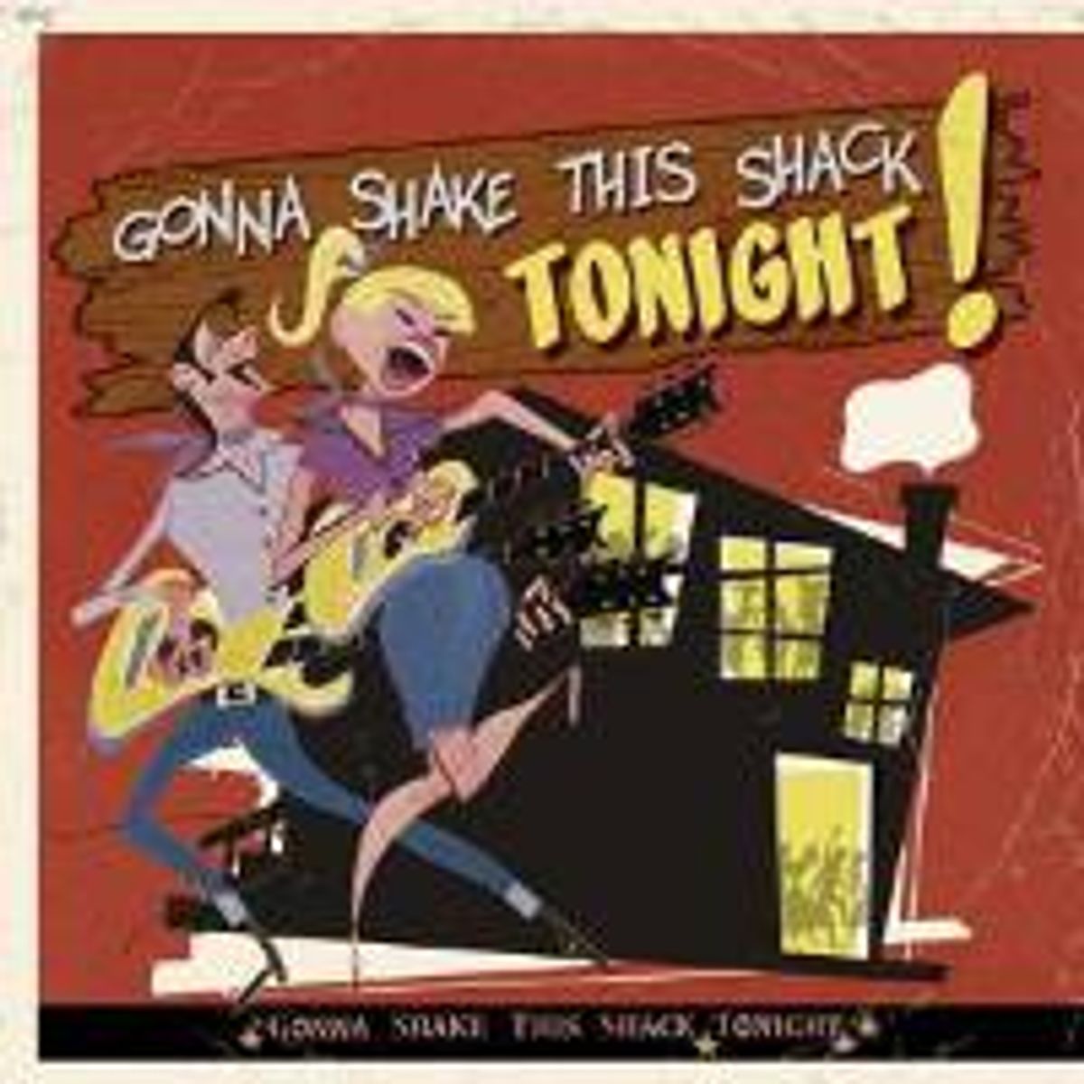 Gonna Shake This Shack Tonight! (CD)