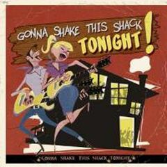 Gonna Shake This Shack Tonight! (CD)