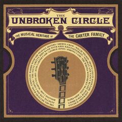 The Unbroken Circle - The Musical Heritage Of The Carter Family (LP)