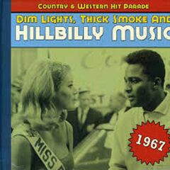 Country & Western Hit Parade: Dim Lights, Thick Smoke And Hillbilly Music (CD)