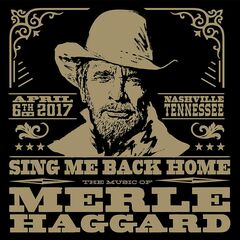 Sing Me Back Home: The Music Of Merle Haggard [Deluxe Edition] (CD)