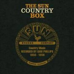 The Sun Country Box: Country Music Recorded By Sam Phillips 1950 - 1959 (CD)