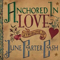 Anchored In Love: A Tribute To June Carter Cash (CD)