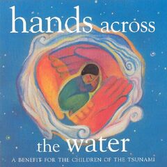 Hands Across The Water - A Benefit For The Children Of The Tsunami (CD)