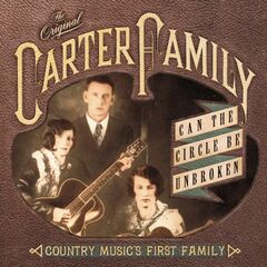 Can The Circle Be Unbroken - Country Music's First Family (CD)