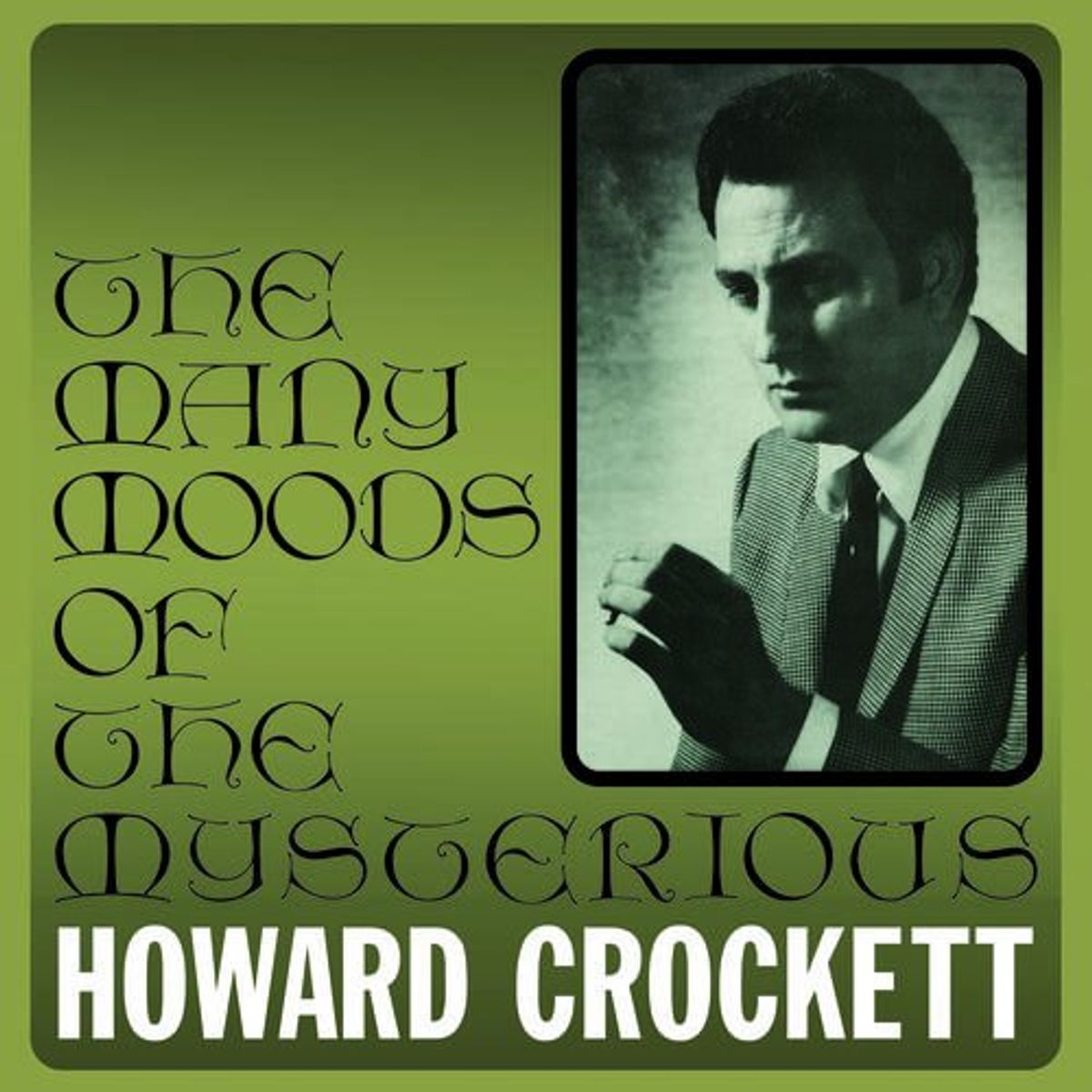 The Many Moods Of The Mysterious Howard Crockett (CD)