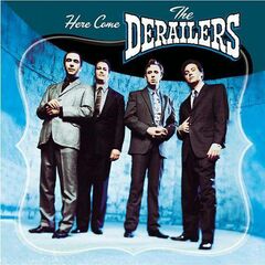 Here Come The Derailers (CD)