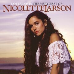 Lotta Love: The Very Best Of Nicolette Larson (CD)