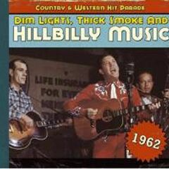 1962 - Dim Lights, Thick Smoke & Hillbilly Music: Country & Western Hit Parade (CD)