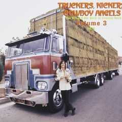 Truckers, Kickers, Cowboy Angels: The Blissed-Out Birth Of Country Rock Vol. 5 1972 (CD)
