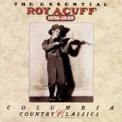 The Essential Roy Acuff 1936 - 1949 (CD)