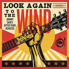 Look Again to the Wind: Johnny Cash's Bitter Tears Revisited (CD)