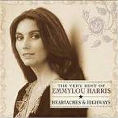 The Very Best of Emmylou Harris: Heartaches & Highways (CD)