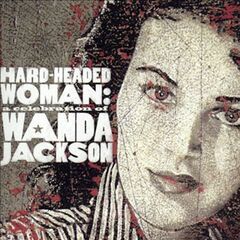 Hard-Headed Woman: A Celebration Of Wanda Jackson (CD)