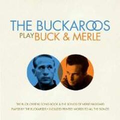 The Buckaroos Play Buck & Merle (CD)