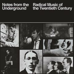 Notes From The Underground: Radical Music Of The Twentieth Century (CD)