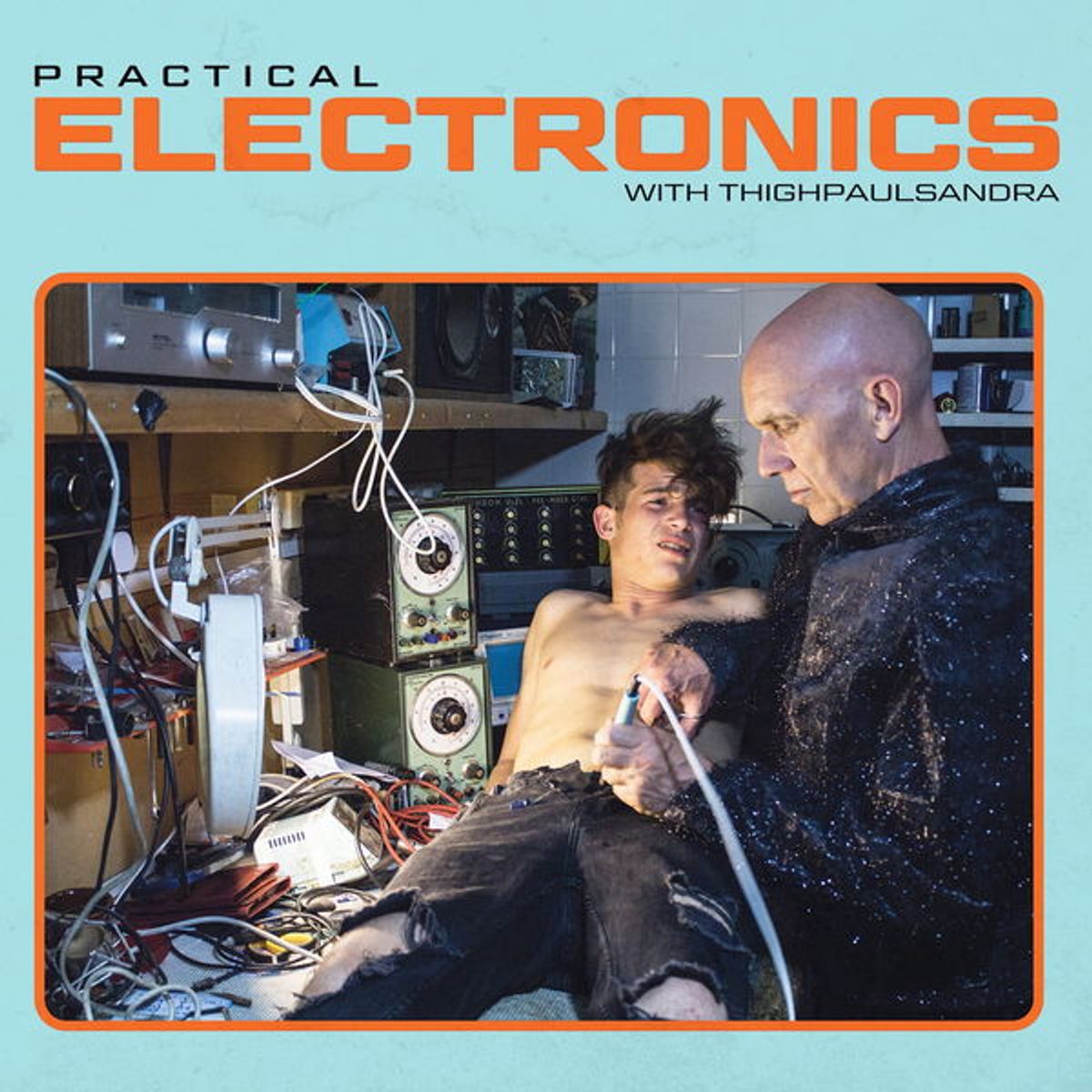 Practical Electronics With Thighpaulsandra (CD)