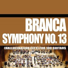 Symphony No. 13 (Hallucination City) For 100 Guitars (CD)