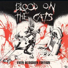 Blood On The Cats: Even Bloodier Edition (CD)