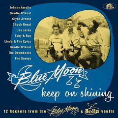 Blue Moon Keep On Shining: 12 Rockers From The Blue Moon & Bella Vaults (10