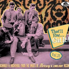 That'll Flat Git It Vol. 35: Rockabilly & Rock 'n' Roll From The Vaults Of Mercury & Limelight Records (CD)