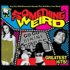 Something Weird: Greatest Hits! [Yellow Vinyl] (LP)