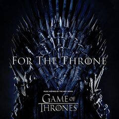For The Throne: Music Inspired By The HBO Series Game Of Thrones (LP) [Explicit]