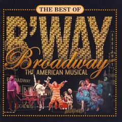 The Best Of Broadway: The American Musical (CD)