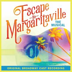 Escape To Margaritaville [OST] (CD)