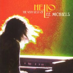 Hello: The Very Best Of Lee Michaels (CD)