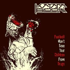 Football Won't Save Your Children From Drugs (CD)