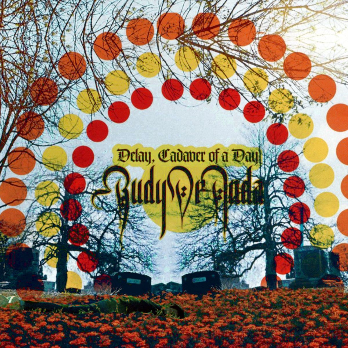 Delay, Cadaver Of A Day (CD)