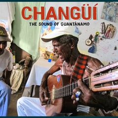 Changüí: The Sound Of Guantánamo (CD)