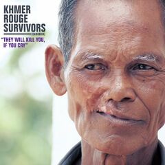 Khmer Rouge Survivors: They Will Kill You If You Cry [180 Gram Vinyl] (LP)