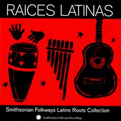 Raices Latinas: Smithsonian Folkways Latino Roots Collection (CD)