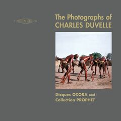 The Photographs Of Charles Duvelle: Disques Ocora & Collection Prophet (CD)