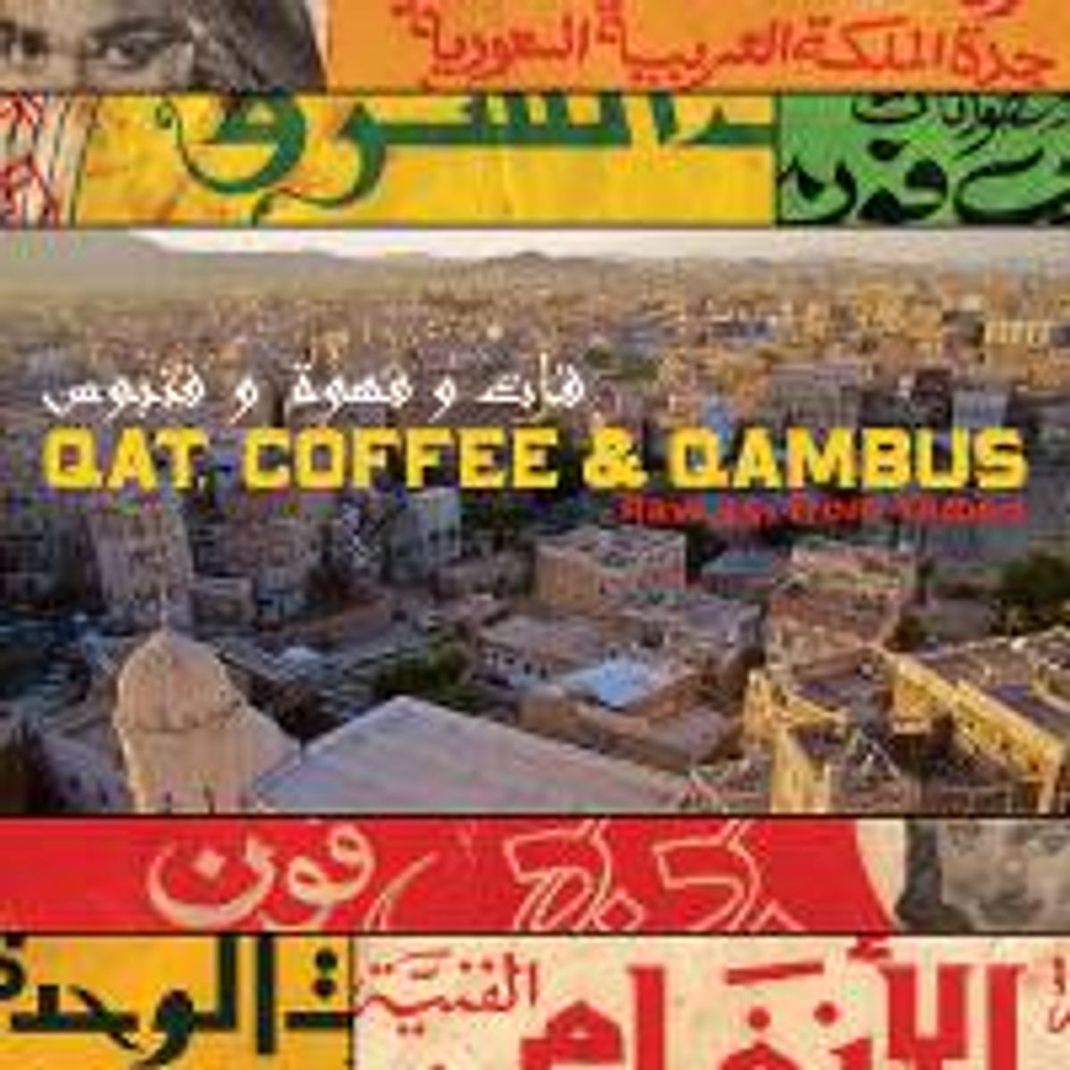 Qat, Coffee & Qambus: Raw 45s from Yemen (CD)